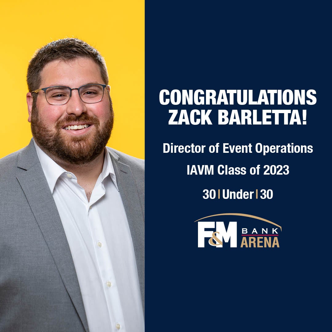 More Info for F&M BANK ARENA’S ZACK BARLETTA NAMED TO INTERNATIONAL ASSOCIATION OF VENUE MANAGERS 30 UNDER 30 AWARD LIST